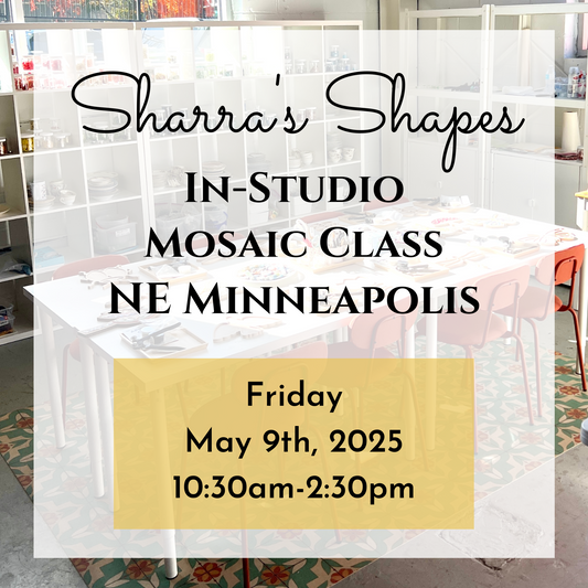 Minneapolis Mosaic Class- Friday, May 9th, 2025