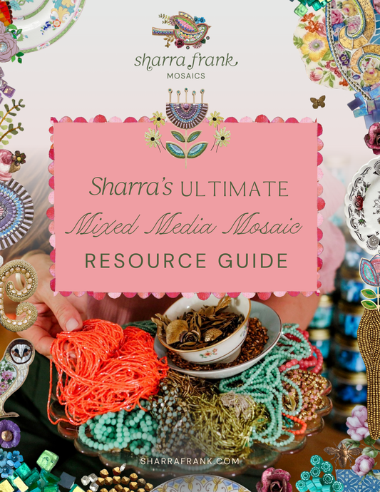 Sharra's Ultimate Mixed Media Mosaic Resource Guide